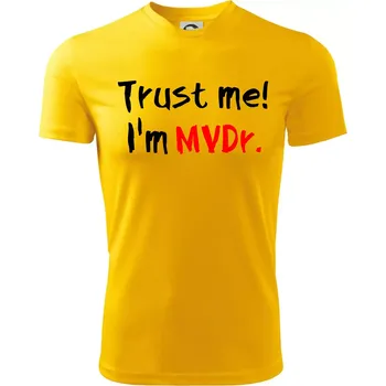 Chlapecké tričko Trust me I´m MVDr. / Věř mi jsem MVDr. - Dětské triko sportovní (dresovina) - 122 cm/6 let ( Žlutá )