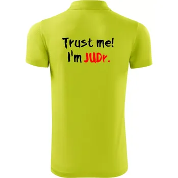 Pánská košile Trust me I´m JUDr. / Věř mi jsem právník - Polokošile Victory sportovní (dresovina) - 2XL ( Limetková )