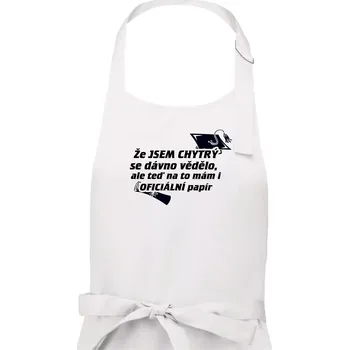 Kuchyňská zástěra Že jsem chytrý se dávno vědělo - Pánská zástěra na vaření - Univerzální velikost ( Bílá )