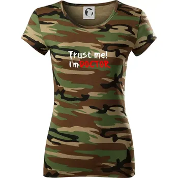 Dámské tričko Trust me I´m a Doctor / Věř mi jsem Doctor - Dámské maskáčové triko - XS ( Hnědý maskáč )