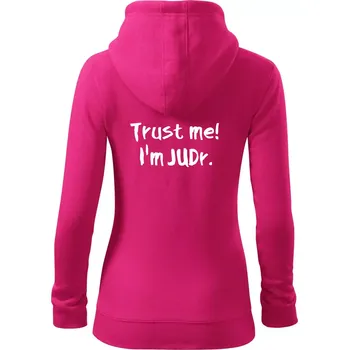 Dámská mikina Trust me I´m JUDr. / Věř mi jsem právník - Dámská mikina trendy zipper s kapucí - S ( Purpurová )