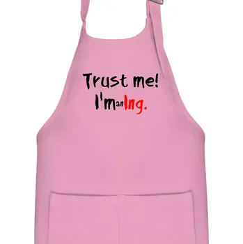 Kuchyňská zástěra Trust me I´m an Ing. / Věř mi jsem Ing. - Dětská zástěra na vaření - Univerzální velikost ( Růžová )