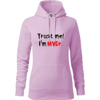 Dámská mikina Trust me I´m MVDr. / Věř mi jsem MVDr. - Mikina dámská Cape s kapucí - S ( Orchid )