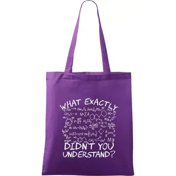 What exactly didnt you understand Chemistry - Taška bavlněná - 42 x 38 cm ( Fialová )