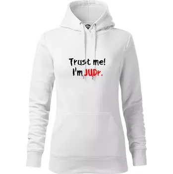 Dámská mikina Trust me I´m JUDr. / Věř mi jsem právník - Mikina dámská Cape s kapucí - XL ( Bílá )