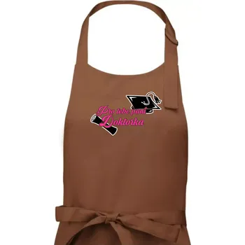 Kuchyňská zástěra Pro tebe paní Doktorka - Dámská zástěra na vaření - Univerzální velikost ( Kakaová )