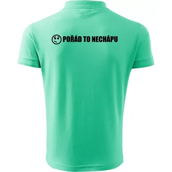 Pánská košile Nechápu to - pořád to nechápu - Polokošile pánská Pique Polo 203 - M ( Mátová )
