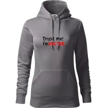 Dámská mikina Trust me I´m a Doctor / Věř mi jsem Doctor - Mikina dámská Cape s kapucí - L ( Ocelově šedá )