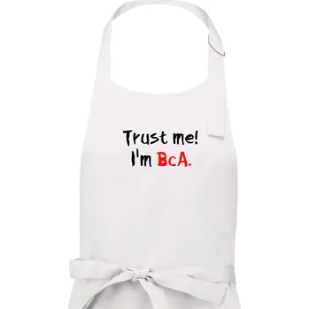 Kuchyňská zástěra Trust me I´m BcA. / Věř mi jsem BcA. - Dámská zástěra na vaření - Univerzální velikost ( Bílá )