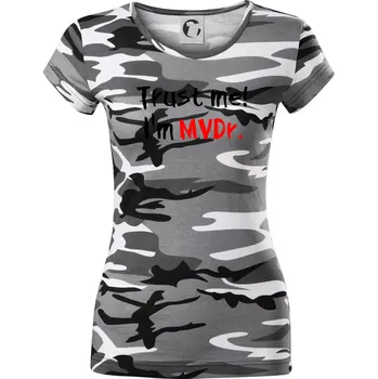 Dámské tričko Trust me I´m MVDr. / Věř mi jsem MVDr. - Dámské maskáčové triko - XS ( Šedý maskáč )