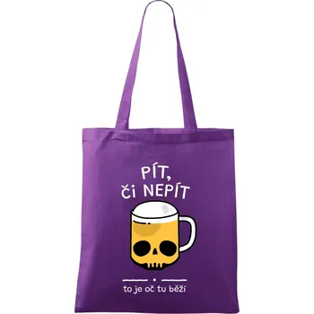 Nákupní taška Pít, či nepít - Taška bavlněná - 42 x 38 cm ( Fialová )