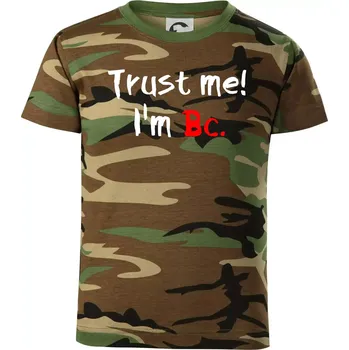 Chlapecké tričko Trust me I´m Bc. / Věř mi jsem Bc. - Dětské maskáčové triko - 104-110cm / 3-4 roky ( Hnědý maskáč )