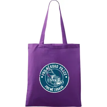Sekání pro někoho práce, pro mě zábava - Taška bavlněná - 42 x 38 cm ( Fialová )