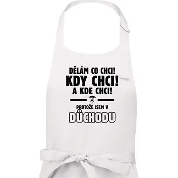Kuchyňská zástěra Dělám co chci, kdy chci důchod - Pánská zástěra na vaření - Univerzální velikost ( Bílá )