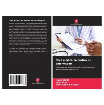 Ética médica na prática de enfermagem - Zribi, Malek