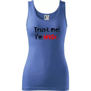 Dámské tričko Trust me I´m MVDr. / Věř mi jsem MVDr. - Dámské tílko - XL ( Azurově modrá )