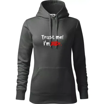 Dámská mikina Trust me I´m JUDr. / Věř mi jsem právník - Mikina dámská Cape s kapucí - M ( Tmavá břidlice (šedá se zeleným nádechem) )