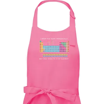 Kuchyňská zástěra I wear this shirt periodically but only when I'm in my element - Pánská zástěra na vaření - Univerzální velikost ( Růžová )