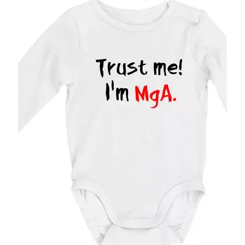 Trust me I´m MgA. / Věř mi jsem MgA. - Body kojenecké s dlouhým rukávem - Dlouhý r. do 3 měs ( Bílá )
