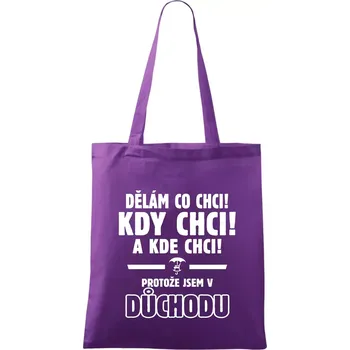 Dělám co chci, kdy chci důchod - Taška bavlněná - 42 x 38 cm ( Fialová )