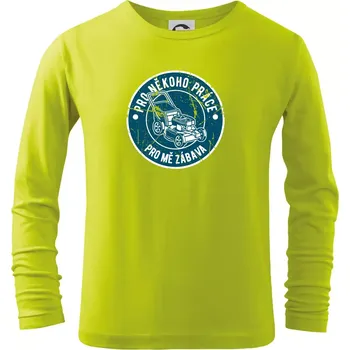 Sekání pro někoho práce, pro mě zábava - Triko dětské Long Sleeve - 104-110cm / 3-4 roky ( Limetková )