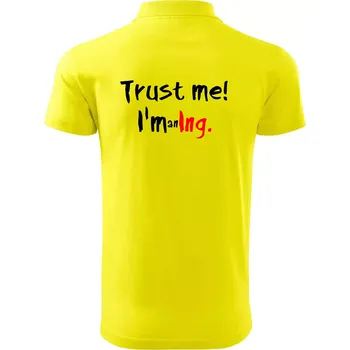 Pánská košile Trust me I´m an Ing. / Věř mi jsem Ing. - Polokošile pánská Pique Polo 203 - 5XL ( Citrónová )