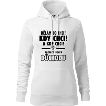 Dámská mikina Dělám co chci, kdy chci důchod - Mikina dámská Cape s kapucí - M ( Bílá )