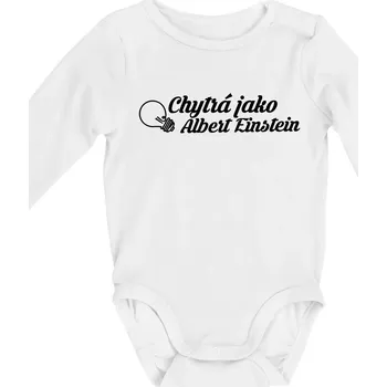 Chytrá jako Einstein - Body kojenecké s dlouhým rukávem - Dlouhý r. do 3 měs ( Bílá )