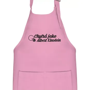 Kuchyňská zástěra Chytrá jako Einstein - Dětská zástěra na vaření - Univerzální velikost ( Růžová )