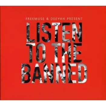 Zahraniční hudba CD Various: Freemuse & Deeyah Present: Listen To The Banned 2013