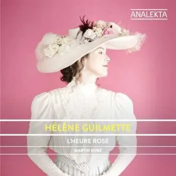 Zahraniční hudba CD Hélène Guilmette: L'Heure Rose 2014