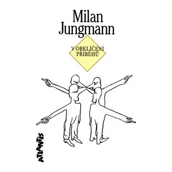 V obklíčení příběhů