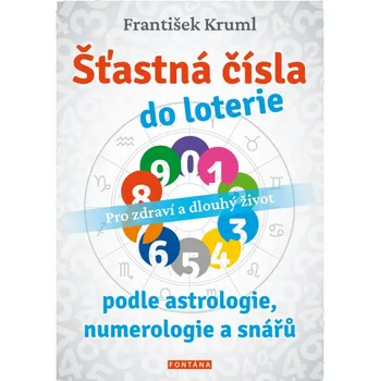 Šťastná čísla do loterie podle astrologie, numerologie a snářů - Pro zdraví a dlouhý život