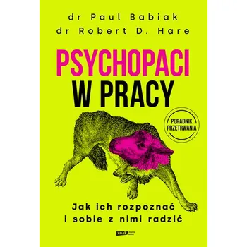Osobní rozvoj Psychopaci w pracy. Jak ich rozpoznać i sobie z nimi radzić