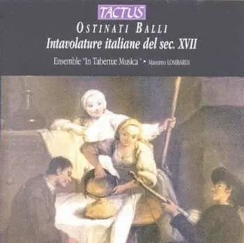 Zahraniční hudba CD In Tabernae Musica: Ostinati Balli: Intavolature Italiane Del XVII Secolo 2013