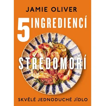 5 ingrediencí Středomoří - Skvělé jedno