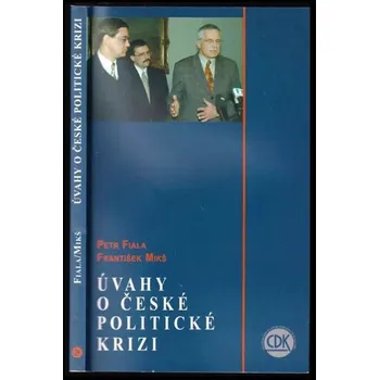 Úvahy o české politické krizi - Mikš František