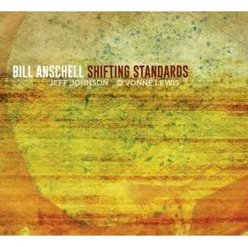 Zahraniční hudba CD Bill Anschell: Shifting Standards 2018