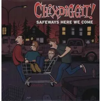 Zahraniční hudba LP Chixdiggit: Safeways Here We Come 2011