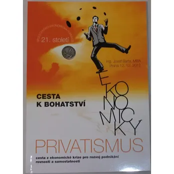 Česká hudba Barta Josef - Ekonomický privatismus