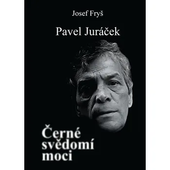 Literární biografie Pavel Juráček - Černé svědomí moci