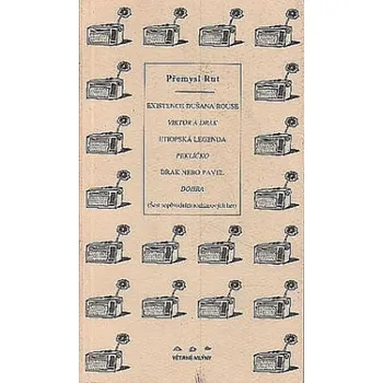 Existence Dušana Rouse : Viktor a drak, Etiopská legenda, Peklíčko, Drak nebo Pavel, Dohra