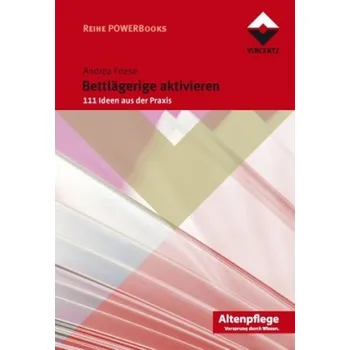 Bettlägerige aktivieren - Friese, Andrea