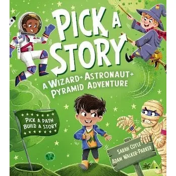 Cizí jazyk Pick a Story: A Wizard Astronaut Pyramid Adventure