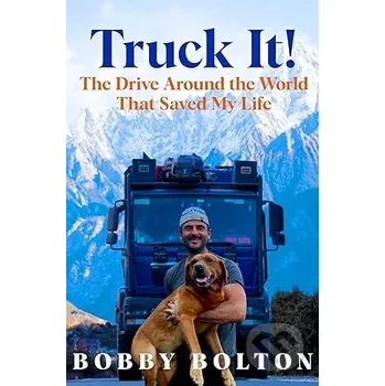 Literární biografie Truck It! - Bobby Bolton Pan Macmillan