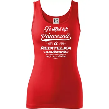 Dámské tričko Je těžké být princezna - ředitelka - Dámské tílko - M ( Červená )