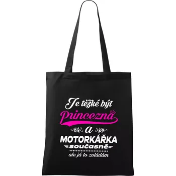Je těžké být princezna - motorkářka - Taška bavlněná - 42 x 38 cm ( Černá )