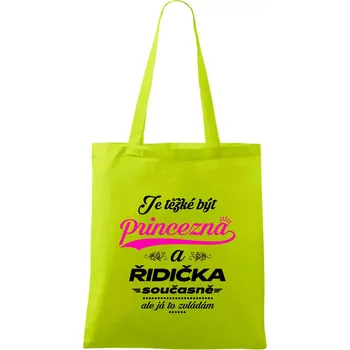 Je těžké být princezna - řidička - Taška bavlněná - 42 x 38 cm ( Limetková )