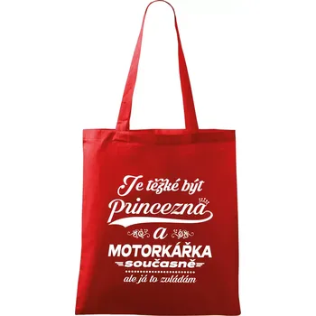 Nákupní taška Je těžké být princezna - motorkářka - Taška bavlněná - 42 x 38 cm ( Červená )