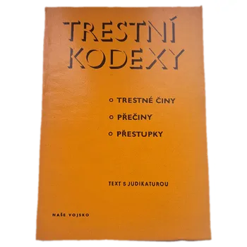 Populárně naučná literatura pro dospělé Trestní kodexy Trestné činy, Přečiny, Přestupky - ANTIKVARIÁT (Tolar Jan)
